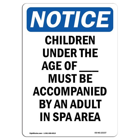 Signmission OSHA Notice Sign, 7" Height, NOTICE Children Must Be Accompanied By An Adult Sign, Portrait OS-NS-D-57-V-15337